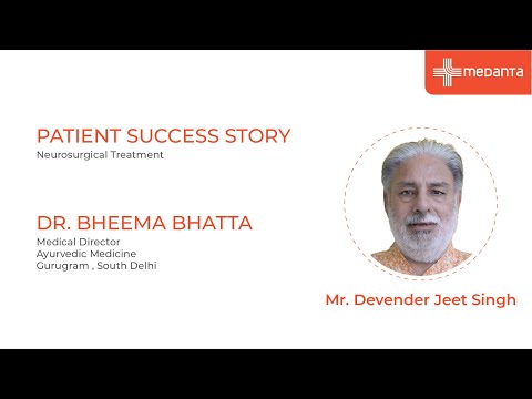 Patient's Success Story | Neurosurgical Treatment | Dr. Bheema Bhatta | Medanta Gurugram